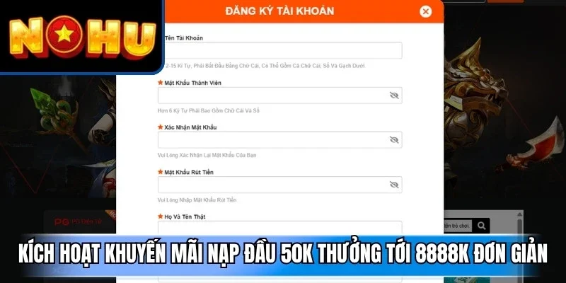 Kích hoạt khuyến mãi nạp đầu 50k thưởng tới 8888k đơn giản