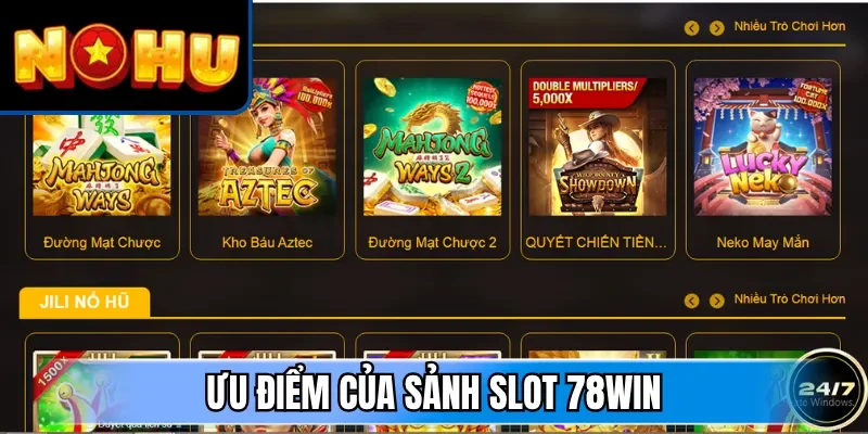 Ưu điểm của sảnh slot 78win
